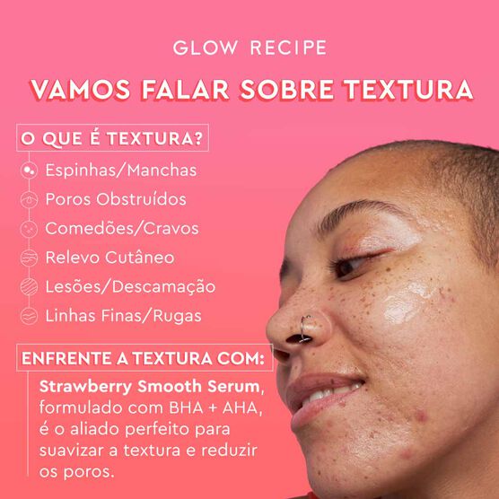 SÉRUM UNIFORMIZADOR COM ÁCIDO SALICILICO GLOW RECIPE STRAWBERRY BHA+AHA