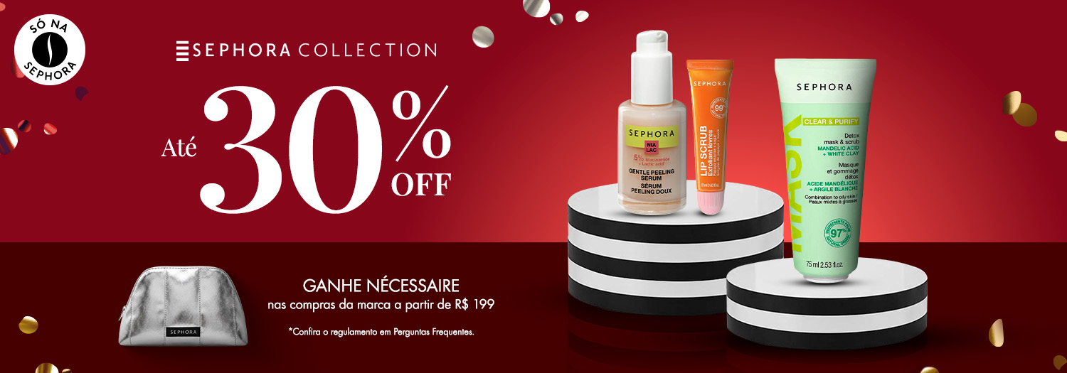 Sephora Collection - Até 30% OFF