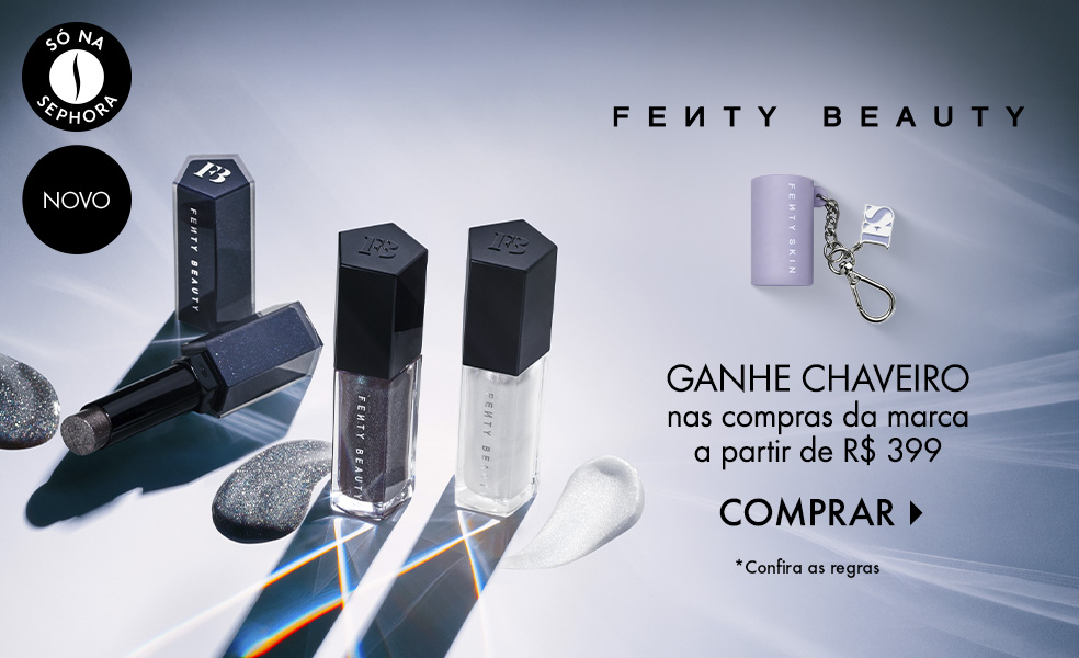 Fenty Beauty | Ganhe chaveiro nas compras da marca a partir de R$ 399
