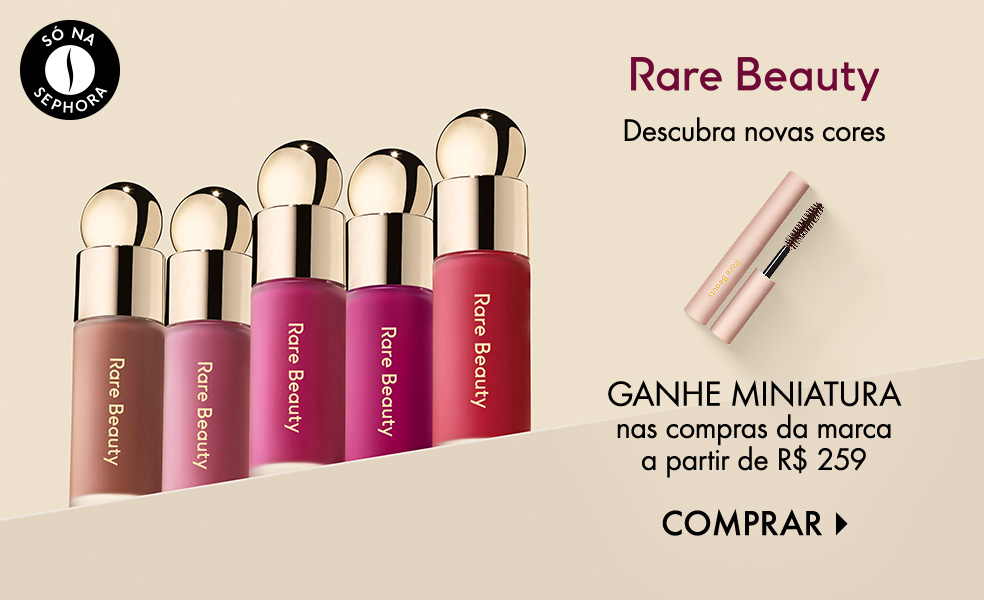Rare Beauty | Ganhe miniatura nas compras da marca a partir de R$ 259