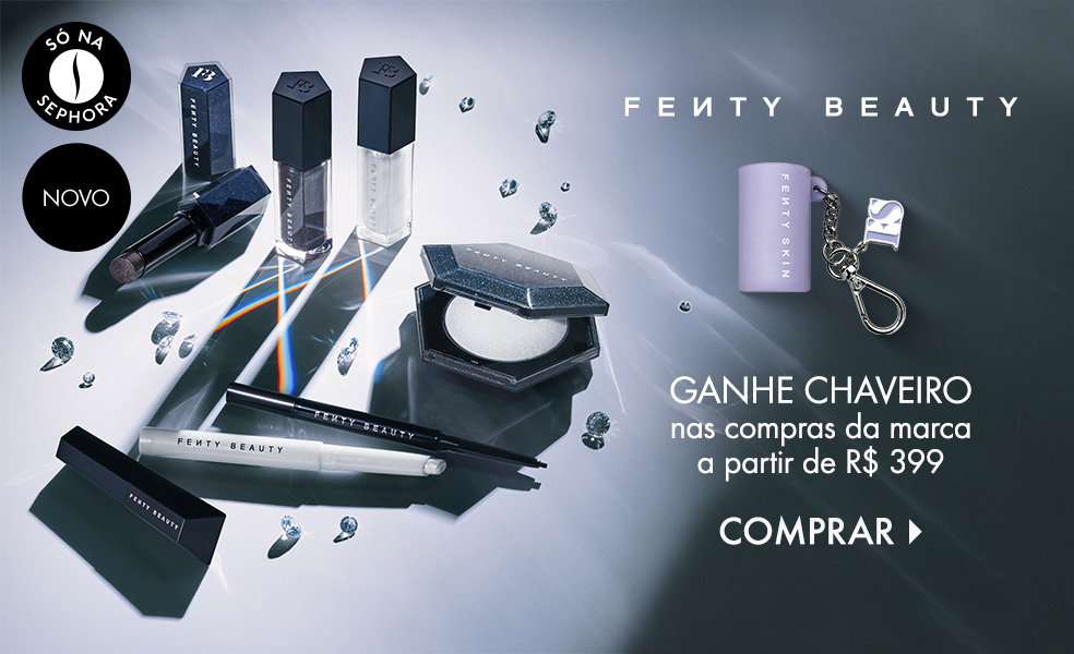 Fenty Beauty | Ganhe chaveiro nas compras da marca a partir de R$ 399