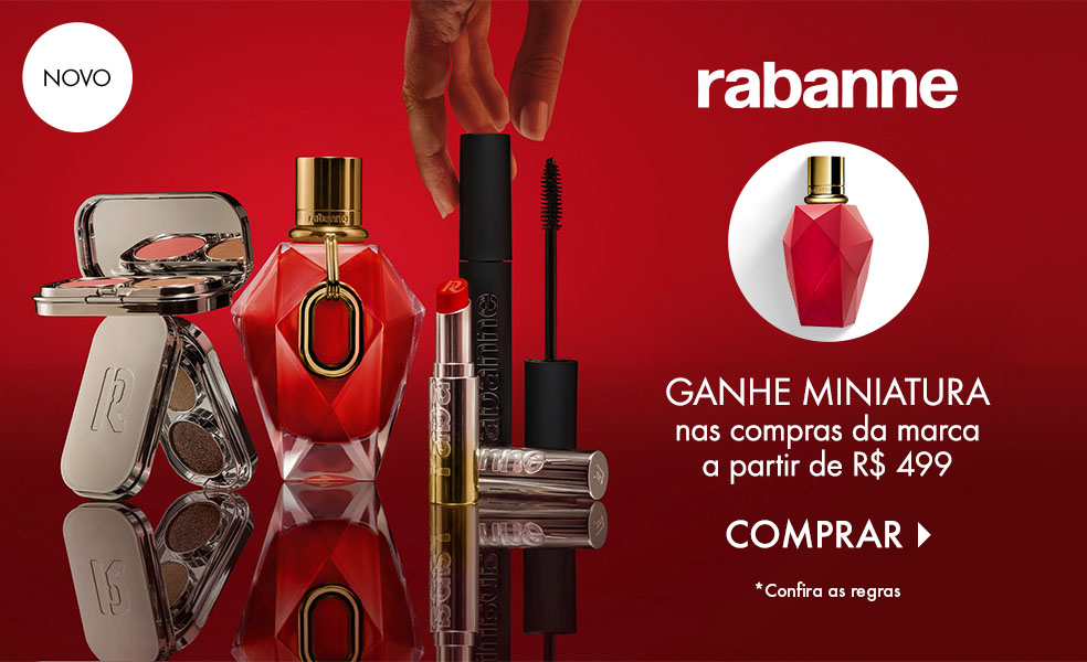 Rabanne | Ganhe miniatura nas compras da marca a partir de R$ 499
