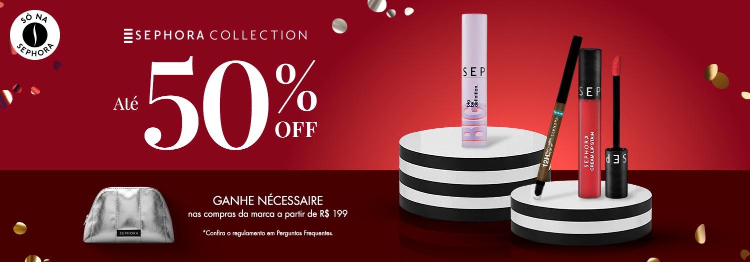 Sephora Collection - Até 50% OFF
