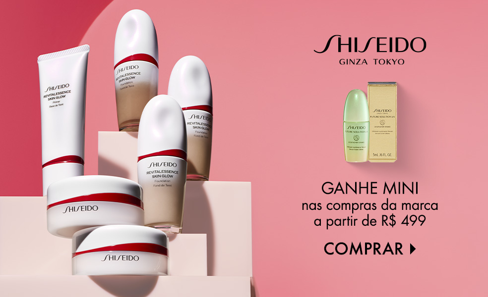 Shiseido | Ganhe mini nas compras da marca a partir de R$ 499