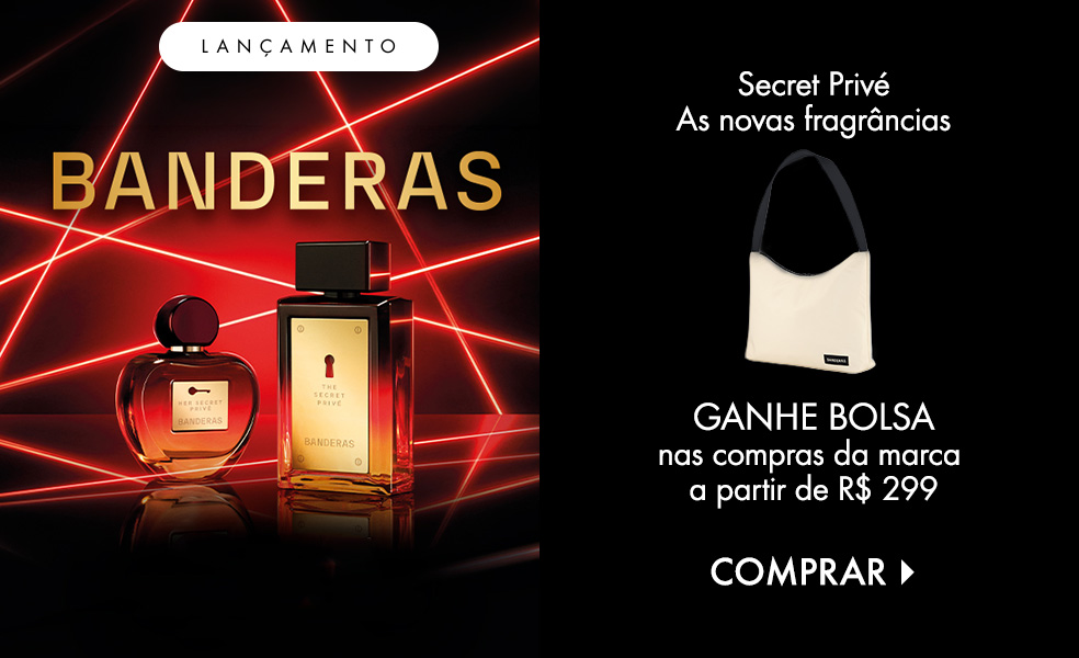 Banderas | Ganhe bolsa nas compras da marca a partir de R$ 299