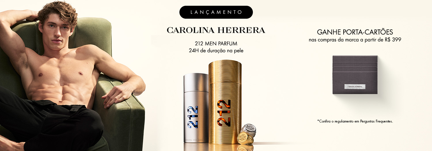 Carolina Herrera - Lançamento 212 Men EDP. Ganhe porta-cartões nas compras da marca a partir de R$ 499