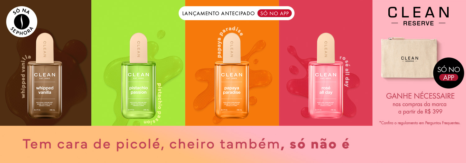 Clean Reserve | Pré Lançamento no App Clean Mists + Ganhe nécessaire nas compras da marca a partir de R$ 399