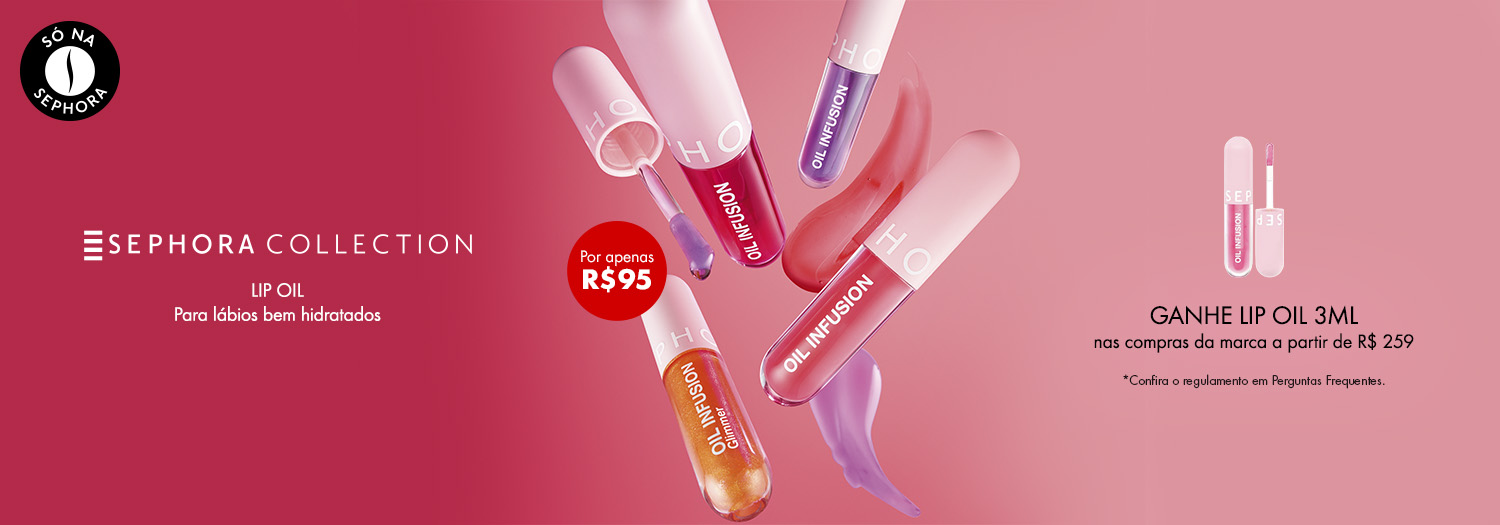 Sephora Collection - Ganhe Lip Oil 3ml a partir de R$ 259