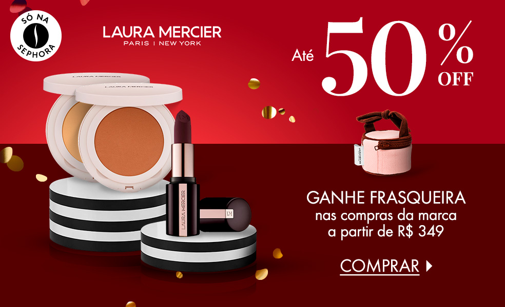Laura Mercier | Ganhe frasqueira nas compras da marca a partir de R$ 349