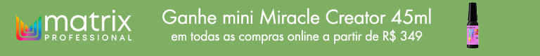 Matrix - Ganhe mini Miracle Creator 45ml
