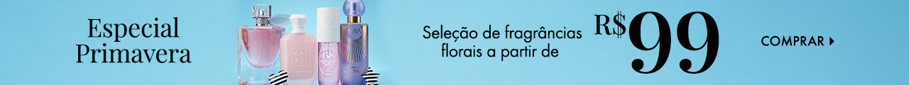 Spring | Seleção de Fragrâncias Florais a partir de R$ 99