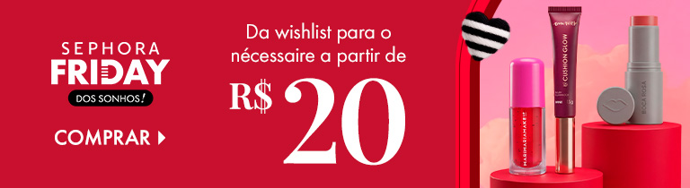 Do feed para o nécessaire a partir de R$ 20
