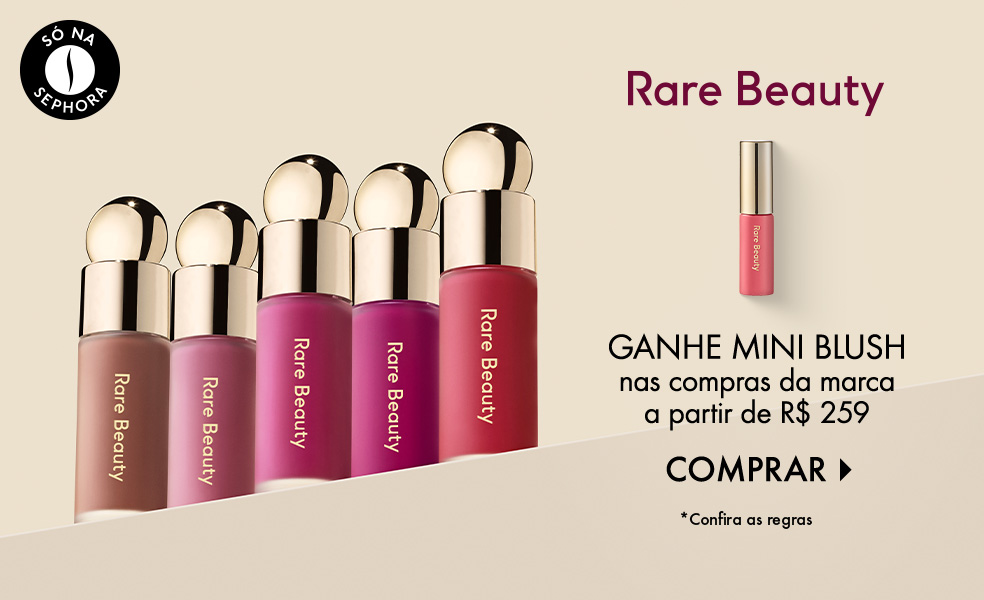 Rare Beauty | Ganhe mini blush nas compras da marca a partir de R$ 259