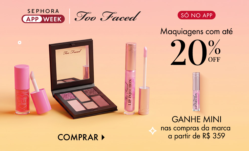 Too Faced | Ganhe mini nas compras da marca a partir de R$ 359