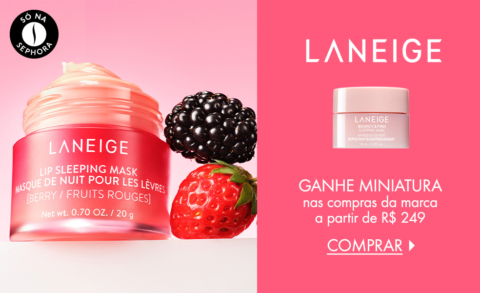 Laneige | Ganhe miniatura nas compras da marca a partir de R$ 249