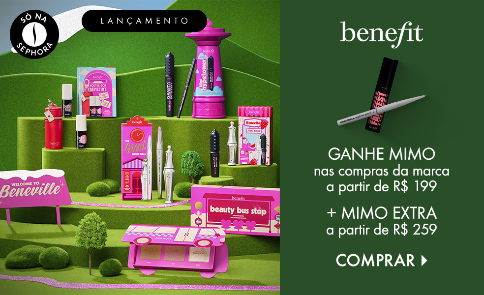 Benefit Cosmetics | Ganhe mimo nas compras da marca a partir de R$ 199 + mimo extra a partir de R$ 259