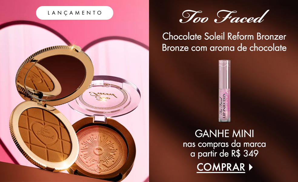 Too Faced | Ganhe mini nas compras da marca a partir de R$ 349