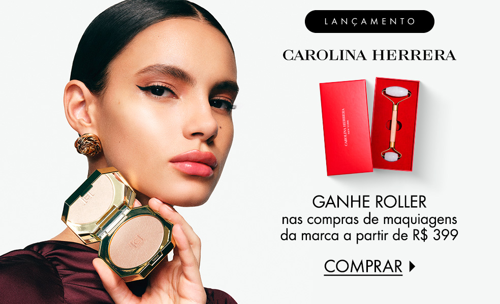 Carolina Herrera | Ganhe roller nas compras de maquiagens da marca a partir de R$ 399