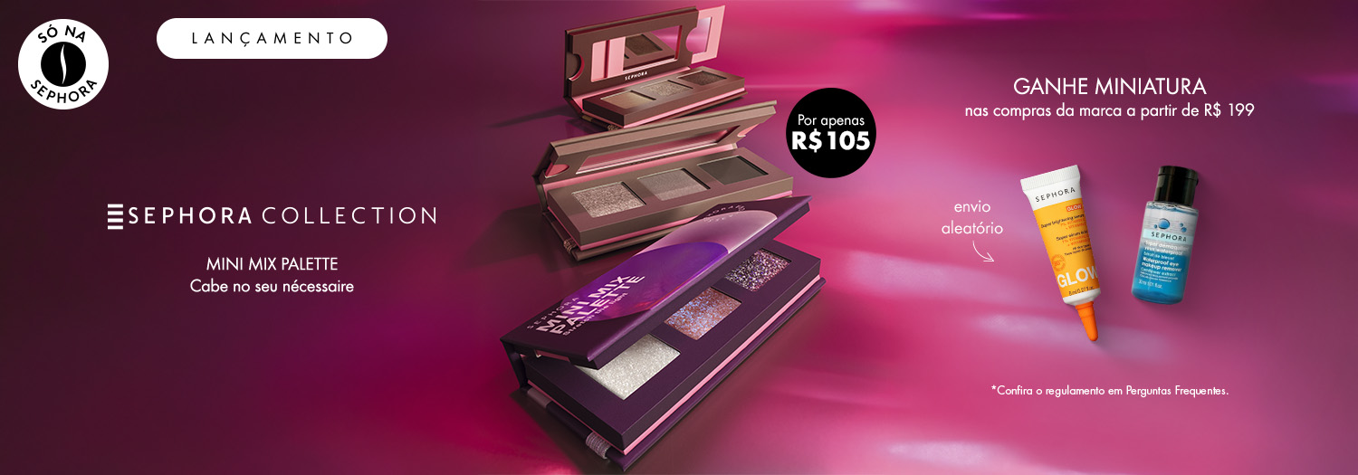 Sephora Collection - Ganhe miniatura