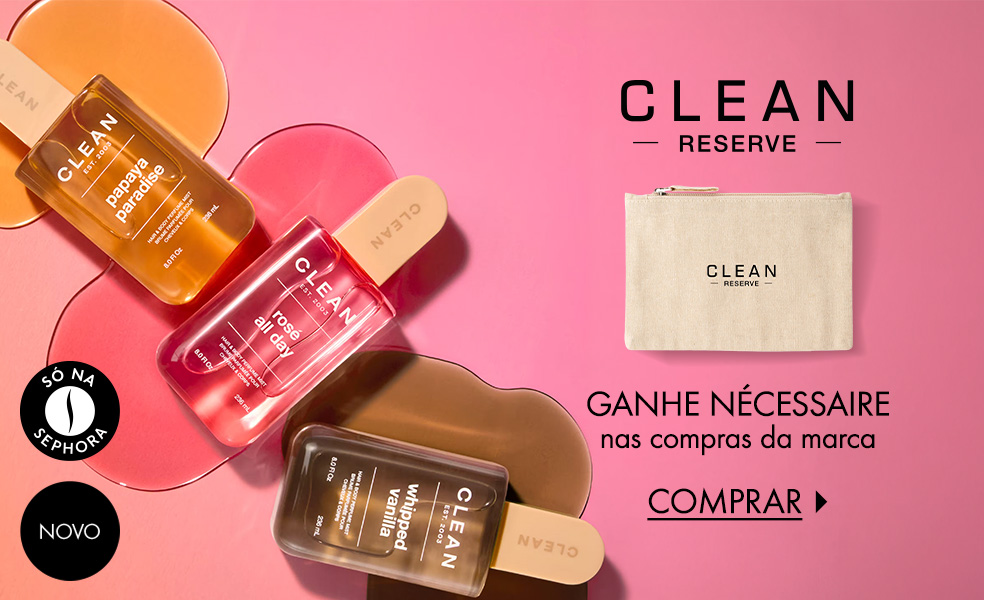 Clean Reserve | Ganhe nécessaire nas compras da marca