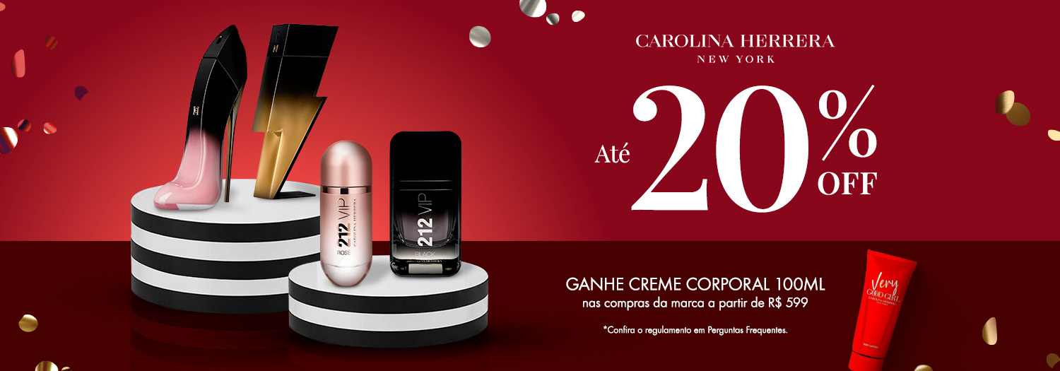 Carolina Herrera | Carolina Herrera até 20% Off + Ganhe creme corporal 100ml nas compras da marca a partir de R$ 599