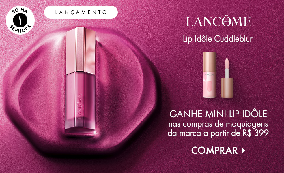 Lancôme | Ganhe mini Lip Idole nas compras de maquiagens da marca a partir de R$ 399